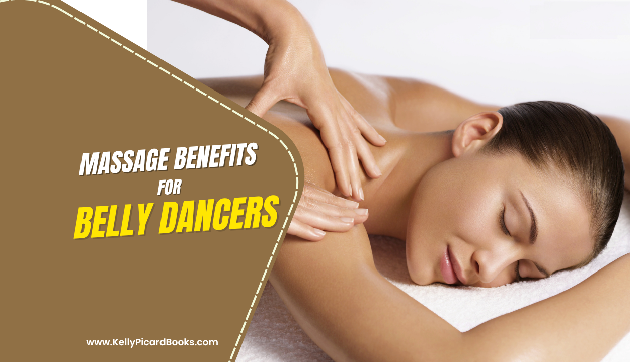 Massage Benefits For Belly Dancers